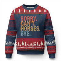 Sorry Cant Horses Bye Ugly Christmas Sweater Fun Horse Lover Humor - Wonder Print Shop