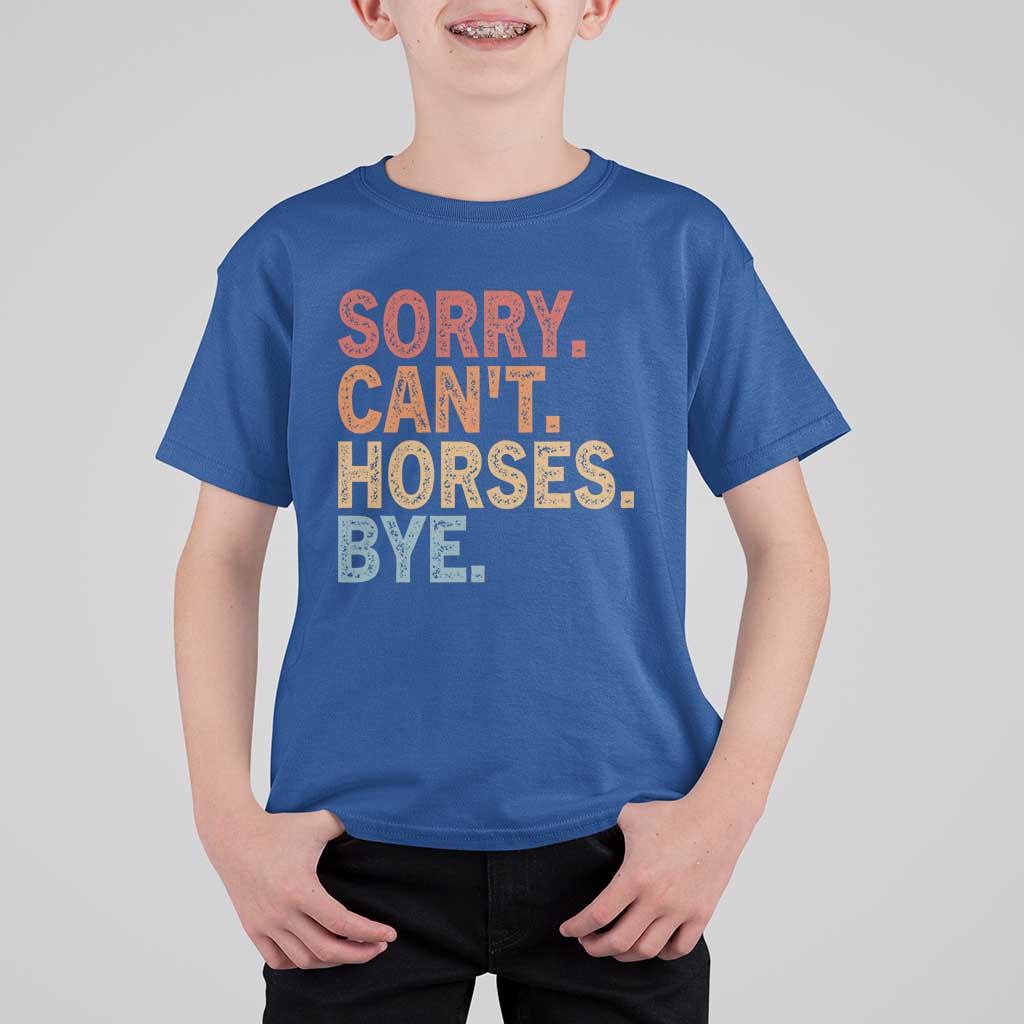 Sorry Cant Horses Bye T Shirt For Kid Fun Horse Lover Humor - Wonder Print Shop