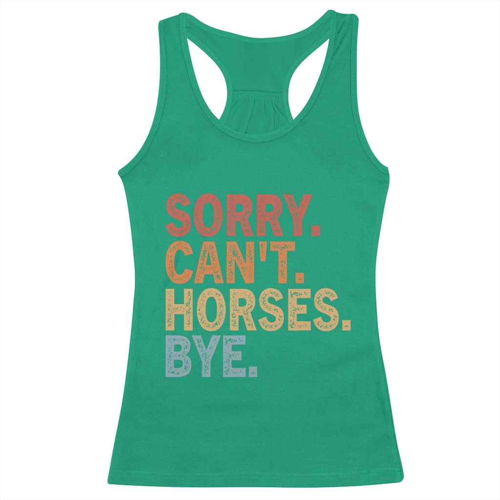 Sorry Cant Horses Bye Racerback Tank Top Fun Horse Lover Humor - Wonder Print Shop
