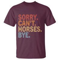 Sorry Cant Horses Bye T Shirt Fun Horse Lover Humor - Wonder Print Shop