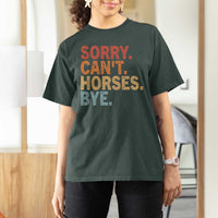 Sorry Cant Horses Bye T Shirt For Women Fun Horse Lover Humor - Wonder Print Shop