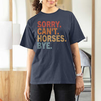 Sorry Cant Horses Bye T Shirt For Women Fun Horse Lover Humor - Wonder Print Shop