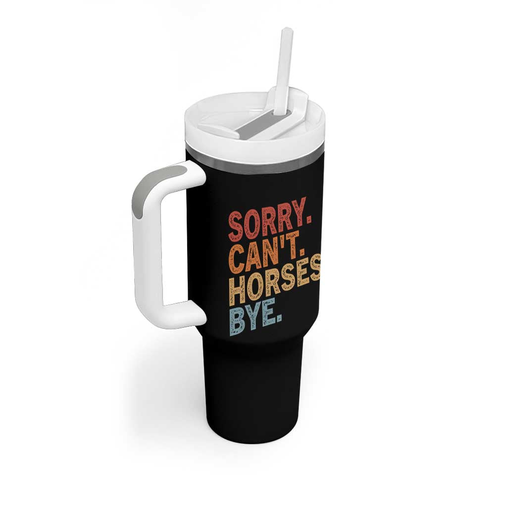 Sorry Cant Horses Bye Tumbler With Handle Fun Horse Lover Humor - Wonder Print Shop