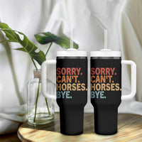 Sorry Cant Horses Bye Tumbler With Handle Fun Horse Lover Humor - Wonder Print Shop