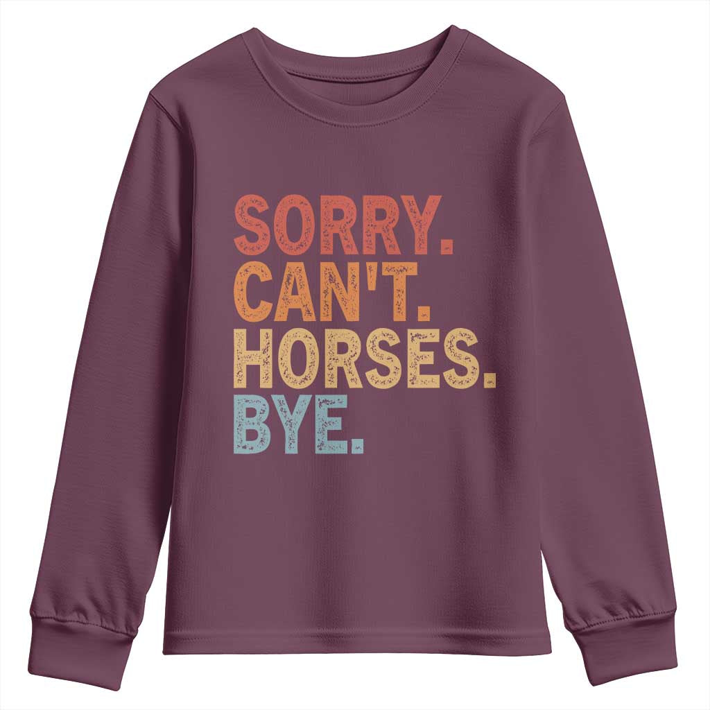 Sorry Cant Horses Bye Youth Sweatshirt Fun Horse Lover Humor - Wonder Print Shop
