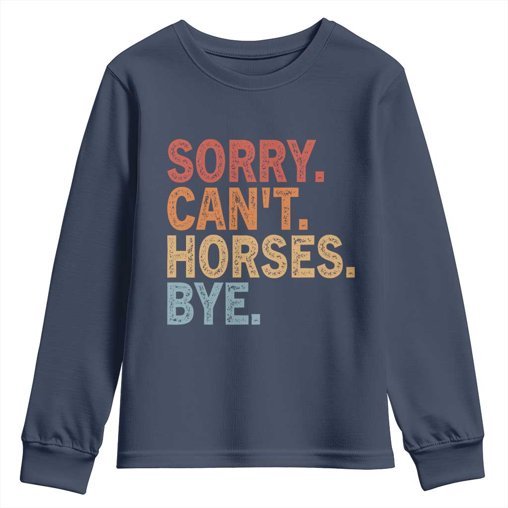Sorry Cant Horses Bye Youth Sweatshirt Fun Horse Lover Humor - Wonder Print Shop