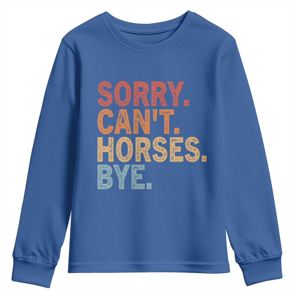 Sorry Cant Horses Bye Youth Sweatshirt Fun Horse Lover Humor - Wonder Print Shop