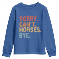Sorry Cant Horses Bye Youth Sweatshirt Fun Horse Lover Humor - Wonder Print Shop