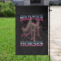 Hold Your Horses Funny Meme Garden Flag Vintage 90s Style Bootleg Graphic - Wonder Print Shop