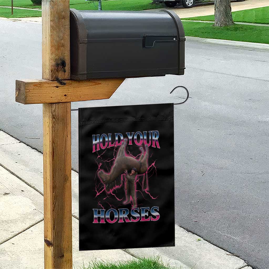 Hold Your Horses Funny Meme Garden Flag Vintage 90s Style Bootleg Graphic - Wonder Print Shop