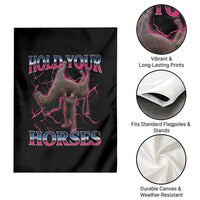 Hold Your Horses Funny Meme Garden Flag Vintage 90s Style Bootleg Graphic - Wonder Print Shop