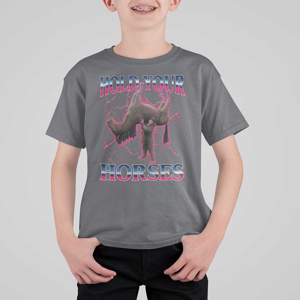Hold Your Horses Funny Meme T Shirt For Kid Vintage 90s Style Bootleg Graphic - Wonder Print Shop