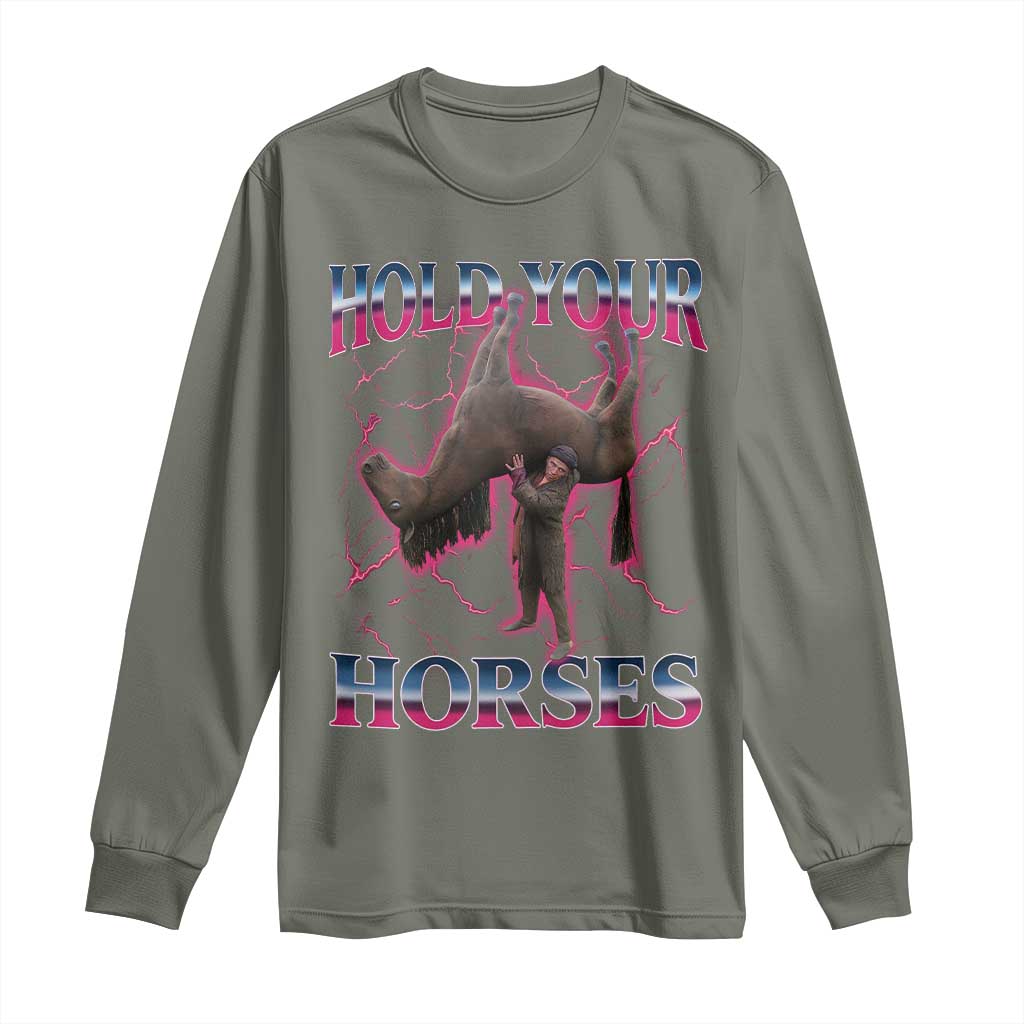 Hold Your Horses Funny Meme Long Sleeve Shirt Vintage 90s Style Bootleg Graphic - Wonder Print Shop