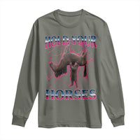 Hold Your Horses Funny Meme Long Sleeve Shirt Vintage 90s Style Bootleg Graphic - Wonder Print Shop