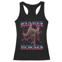 Hold Your Horses Funny Meme Racerback Tank Top Vintage 90s Style Bootleg Graphic - Wonder Print Shop
