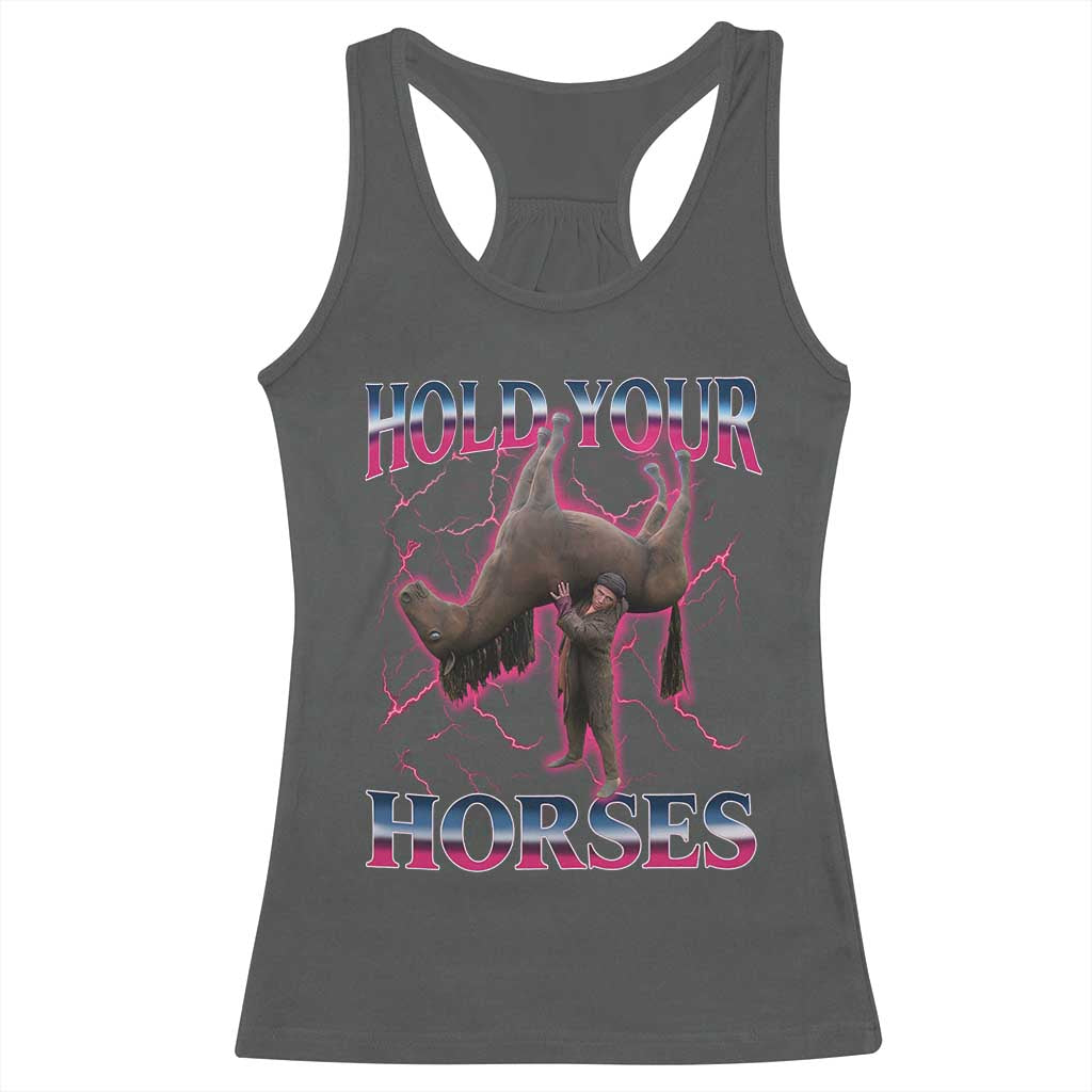 Hold Your Horses Funny Meme Racerback Tank Top Vintage 90s Style Bootleg Graphic - Wonder Print Shop