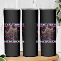 Hold Your Horses Funny Meme Skinny Tumbler Vintage 90s Style Bootleg Graphic - Wonder Print Shop