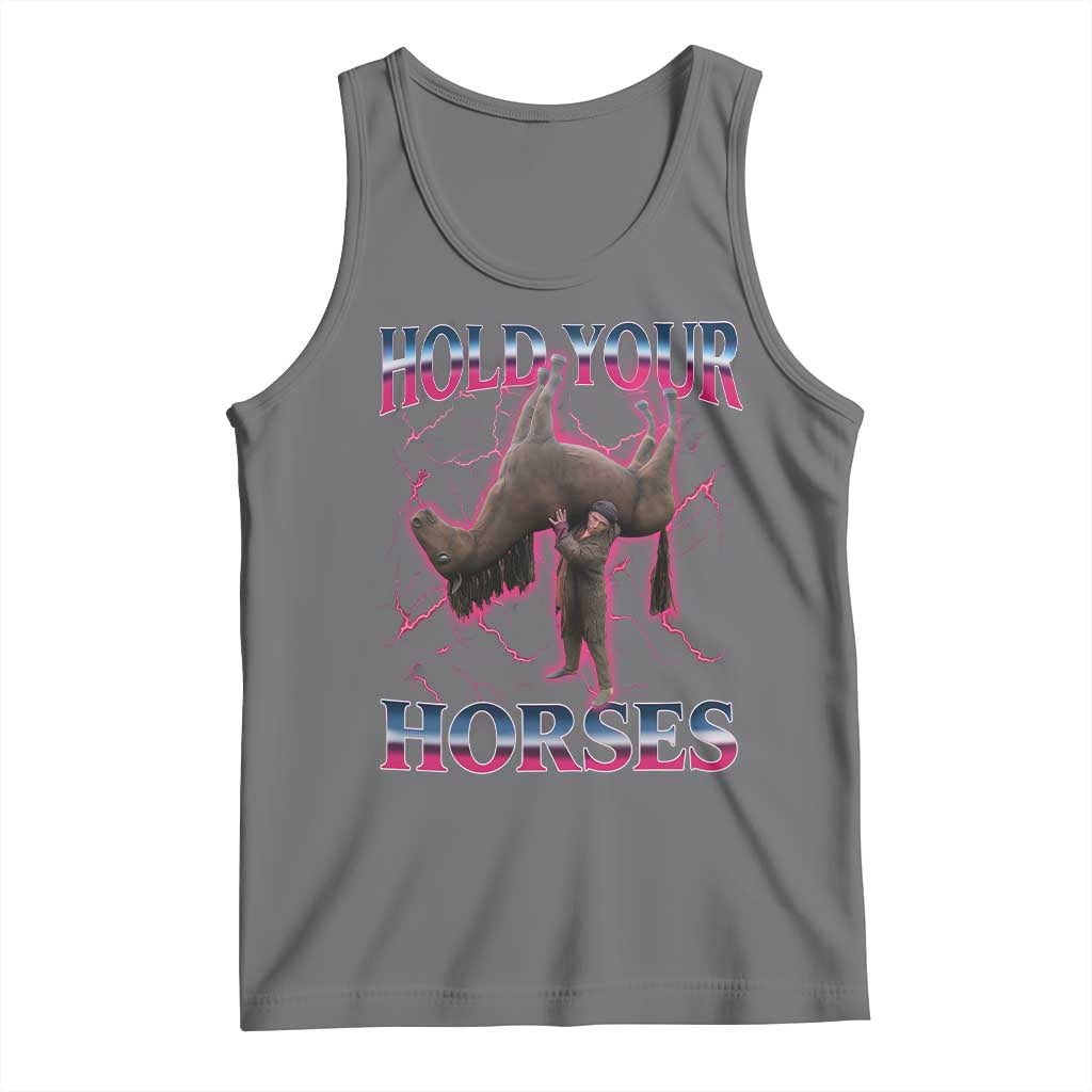 Hold Your Horses Funny Meme Tank Top Vintage 90s Style Bootleg Graphic - Wonder Print Shop