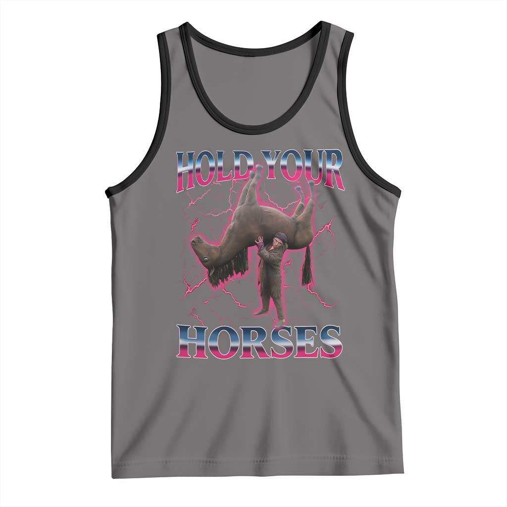 Hold Your Horses Funny Meme Tank Top Vintage 90s Style Bootleg Graphic - Wonder Print Shop