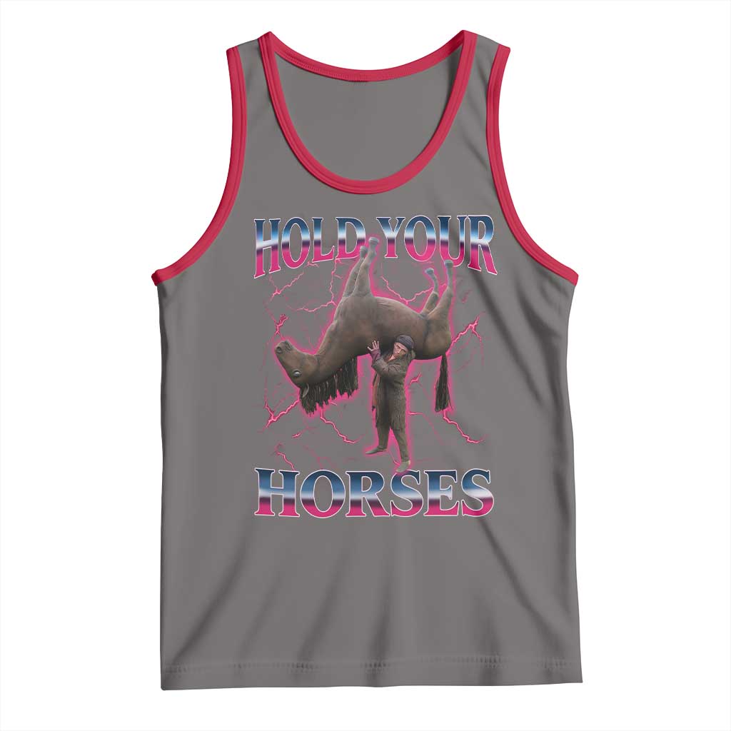 Hold Your Horses Funny Meme Tank Top Vintage 90s Style Bootleg Graphic - Wonder Print Shop