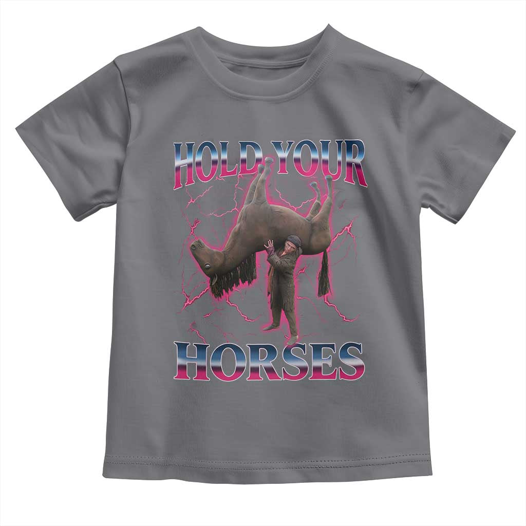 Hold Your Horses Funny Meme Toddler T Shirt Vintage 90s Style Bootleg Graphic - Wonder Print Shop