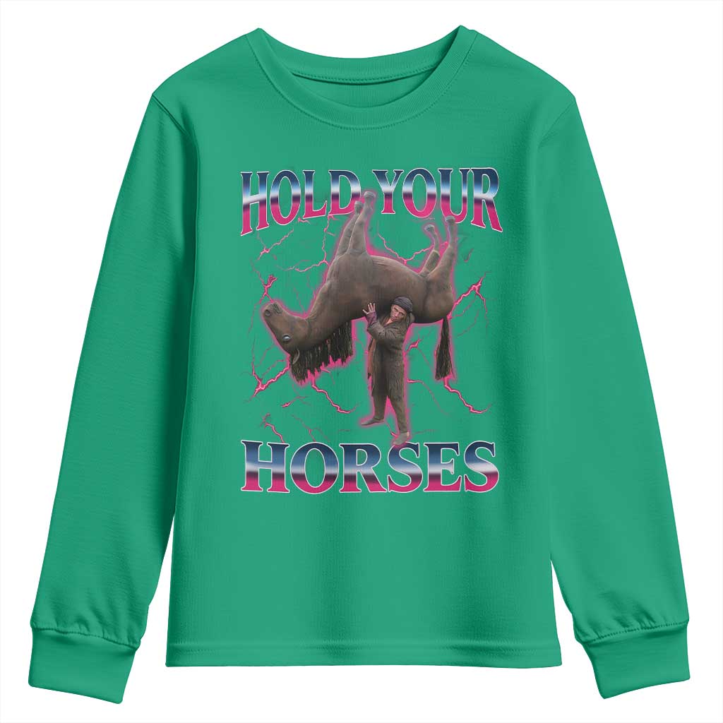 Hold Your Horses Funny Meme Youth Sweatshirt Vintage 90s Style Bootleg Graphic - Wonder Print Shop