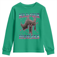 Hold Your Horses Funny Meme Youth Sweatshirt Vintage 90s Style Bootleg Graphic - Wonder Print Shop