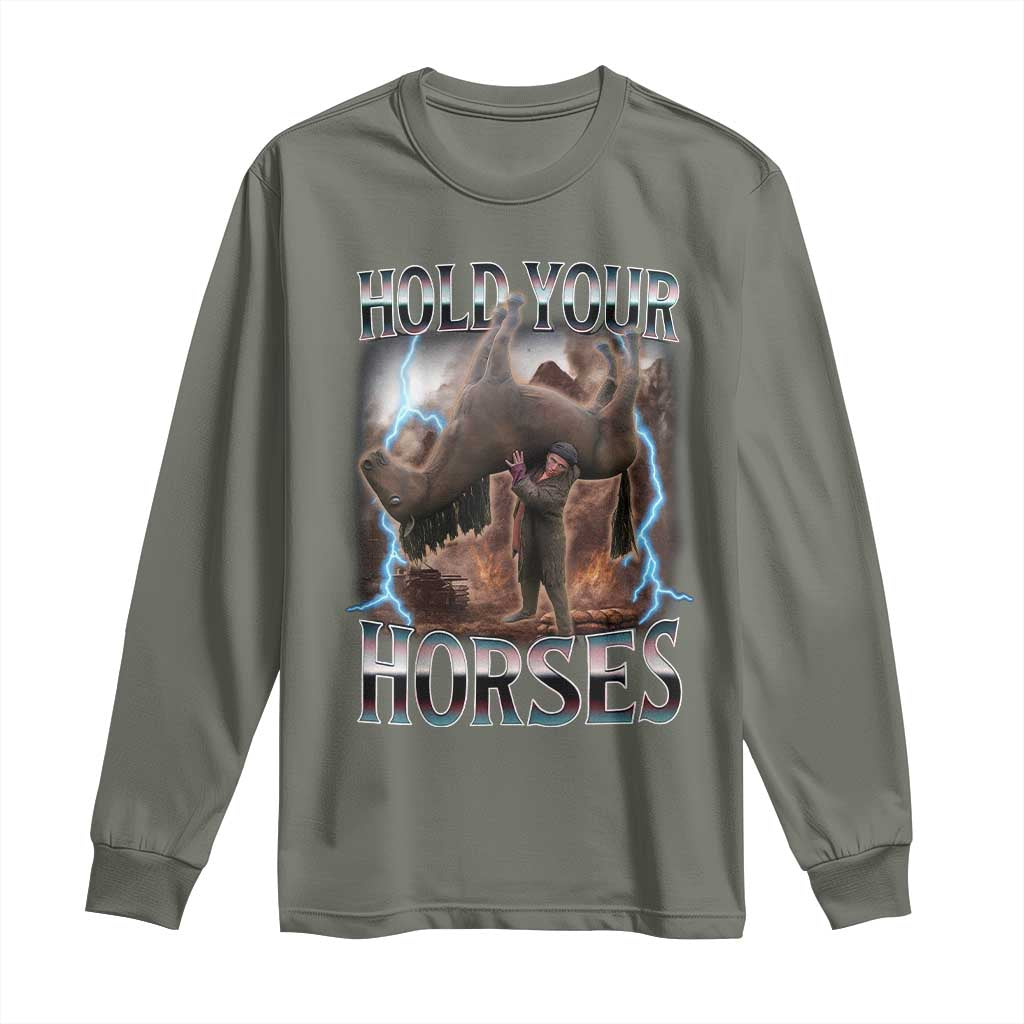 Funny Meme Hold Your Horses Long Sleeve Shirt Vintage 90s Style Bootleg Graphic - Wonder Print Shop