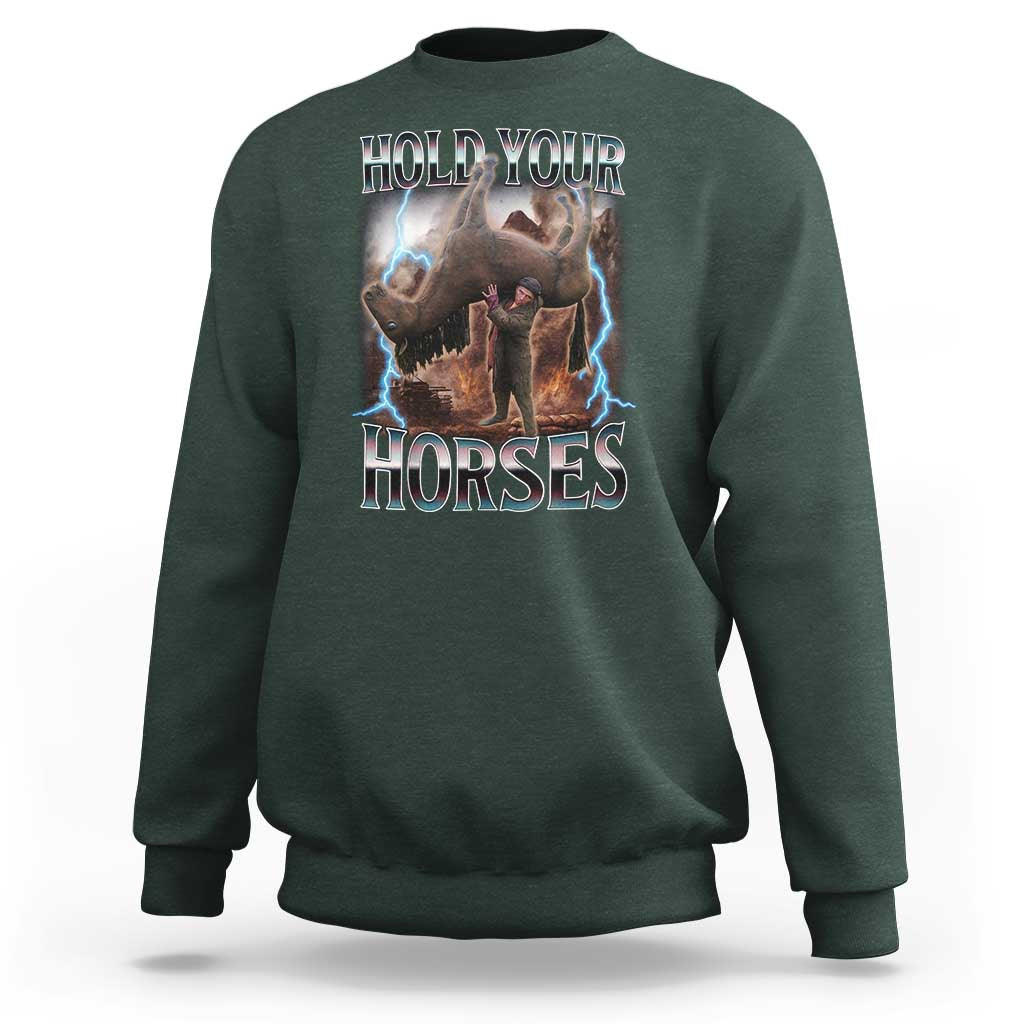 Funny Meme Hold Your Horses Sweatshirt Vintage 90s Style Bootleg Graphic - Wonder Print Shop