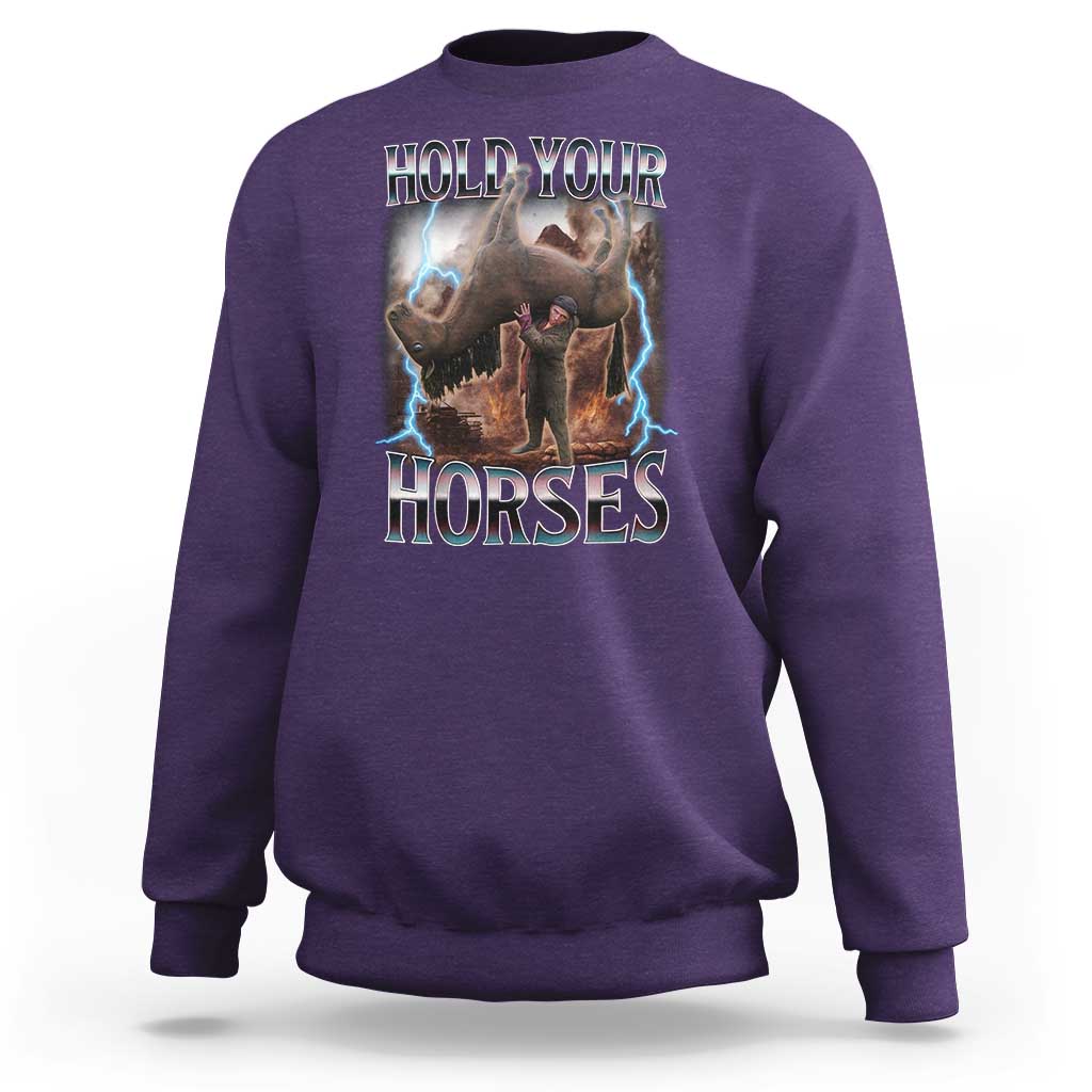 Funny Meme Hold Your Horses Sweatshirt Vintage 90s Style Bootleg Graphic - Wonder Print Shop