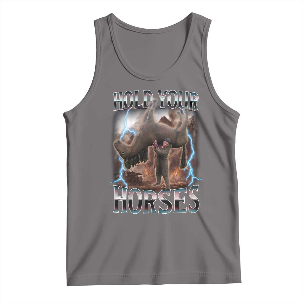 Funny Meme Hold Your Horses Tank Top Vintage 90s Style Bootleg Graphic - Wonder Print Shop