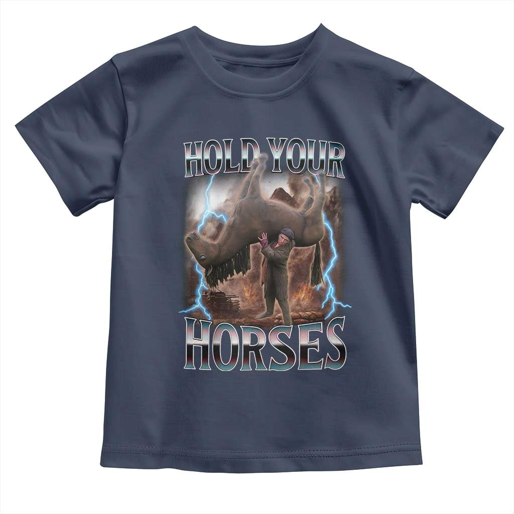Funny Meme Hold Your Horses Toddler T Shirt Vintage 90s Style Bootleg Graphic - Wonder Print Shop