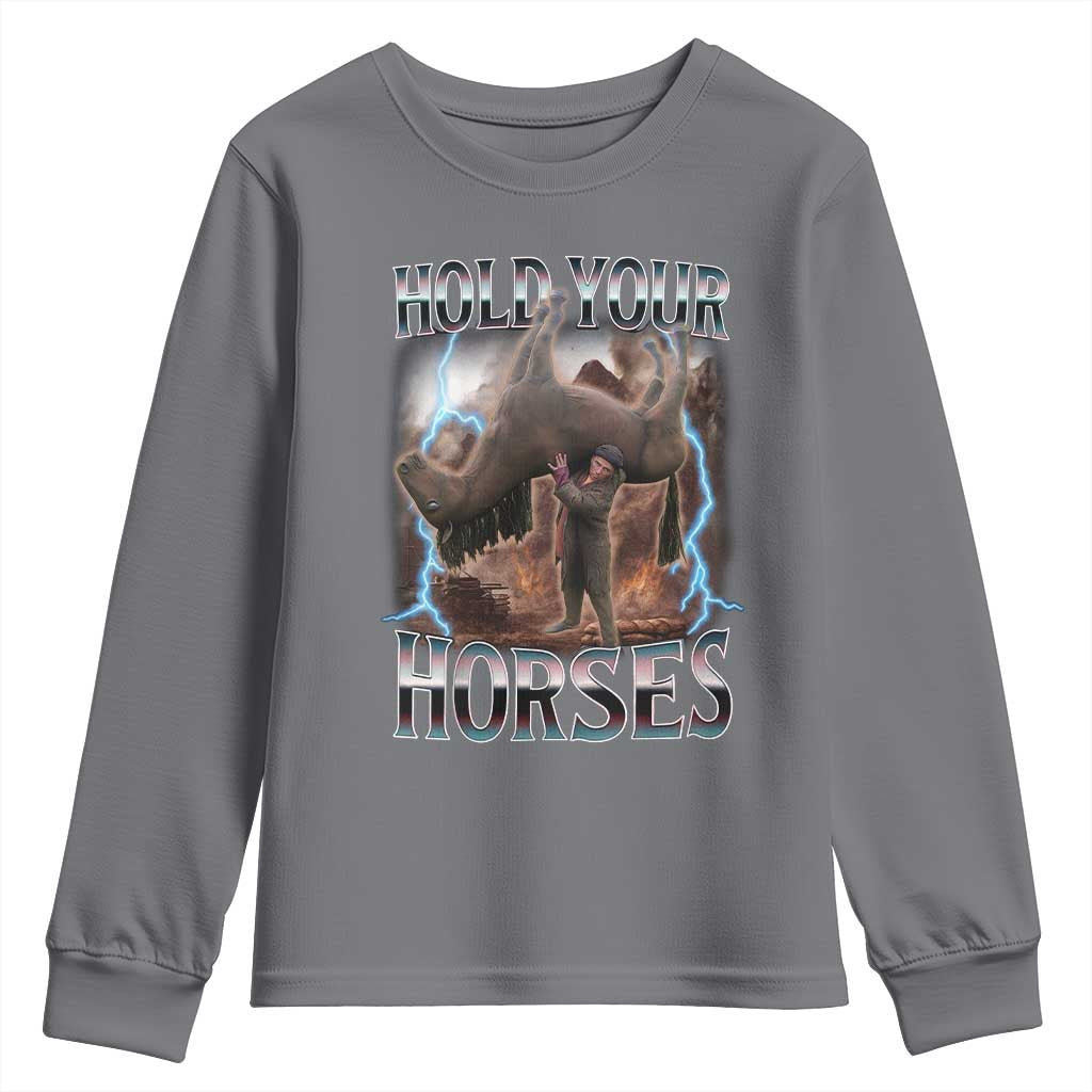 Funny Meme Hold Your Horses Youth Sweatshirt Vintage 90s Style Bootleg Graphic - Wonder Print Shop