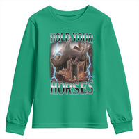 Funny Meme Hold Your Horses Youth Sweatshirt Vintage 90s Style Bootleg Graphic - Wonder Print Shop