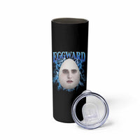 Eggward Skinny Tumbler Funny Unhinged Meme Gen Z Humor Bootleg Graphic - Wonder Print Shop