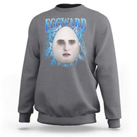 Eggward Sweatshirt Funny Unhinged Meme Gen Z Humor Bootleg Graphic - Wonder Print Shop