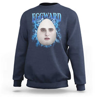 Eggward Sweatshirt Funny Unhinged Meme Gen Z Humor Bootleg Graphic - Wonder Print Shop