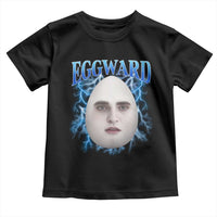 Eggward Toddler T Shirt Funny Unhinged Meme Gen Z Humor Bootleg Graphic - Wonder Print Shop