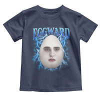 Eggward Toddler T Shirt Funny Unhinged Meme Gen Z Humor Bootleg Graphic - Wonder Print Shop