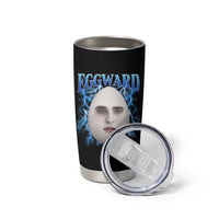 Eggward Tumbler Cup Funny Unhinged Meme Gen Z Humor Bootleg Graphic - Wonder Print Shop