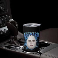 Eggward Tumbler Cup Funny Unhinged Meme Gen Z Humor Bootleg Graphic - Wonder Print Shop