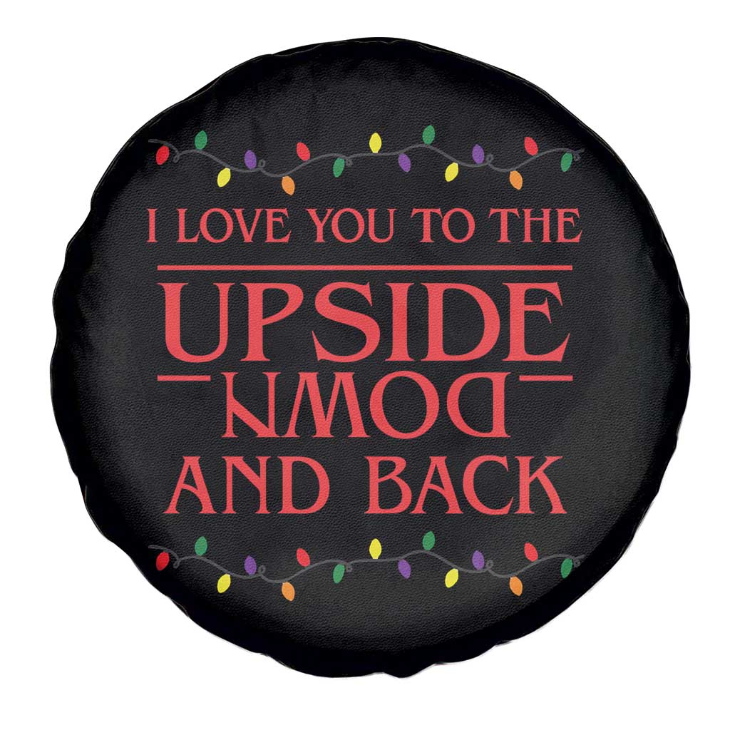 I Love You To The Upside Down Stranger Christmas Spare Tire Cover And Back Ugly Xmas Lights - Wonder Print Shop