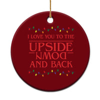 I Love You To The Upside Down Stranger Christmas Ceramic Ornament And Back Ugly Xmas Lights - Wonder Print Shop