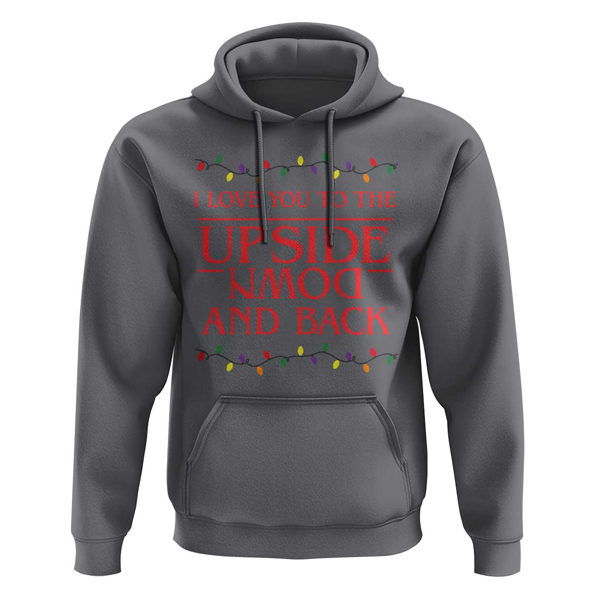 I Love You To The Upside Down Stranger Christmas Hoodie And Back Ugly Xmas Lights - Wonder Print Shop