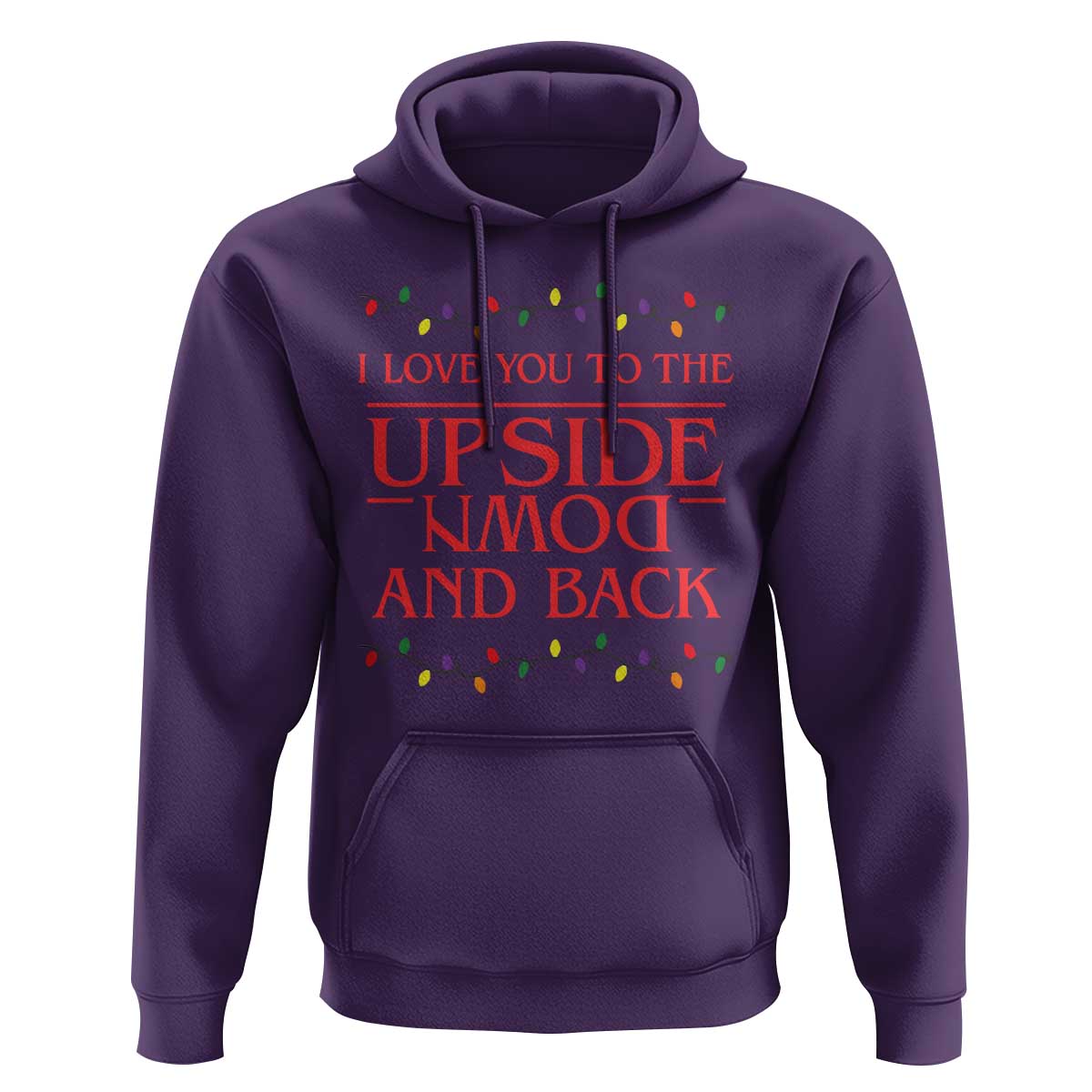 I Love You To The Upside Down Stranger Christmas Hoodie And Back Ugly Xmas Lights - Wonder Print Shop