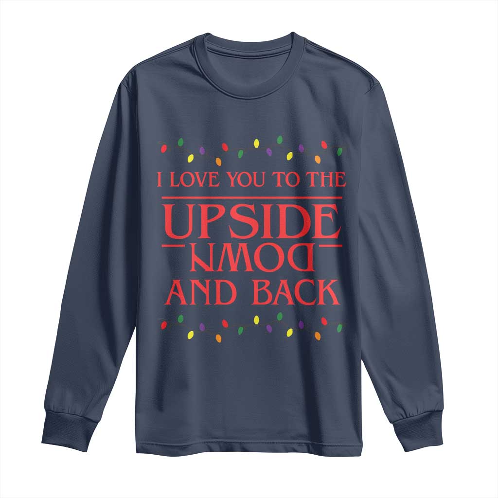 I Love You To The Upside Down Stranger Christmas Long Sleeve Shirt And Back Ugly Xmas Lights - Wonder Print Shop