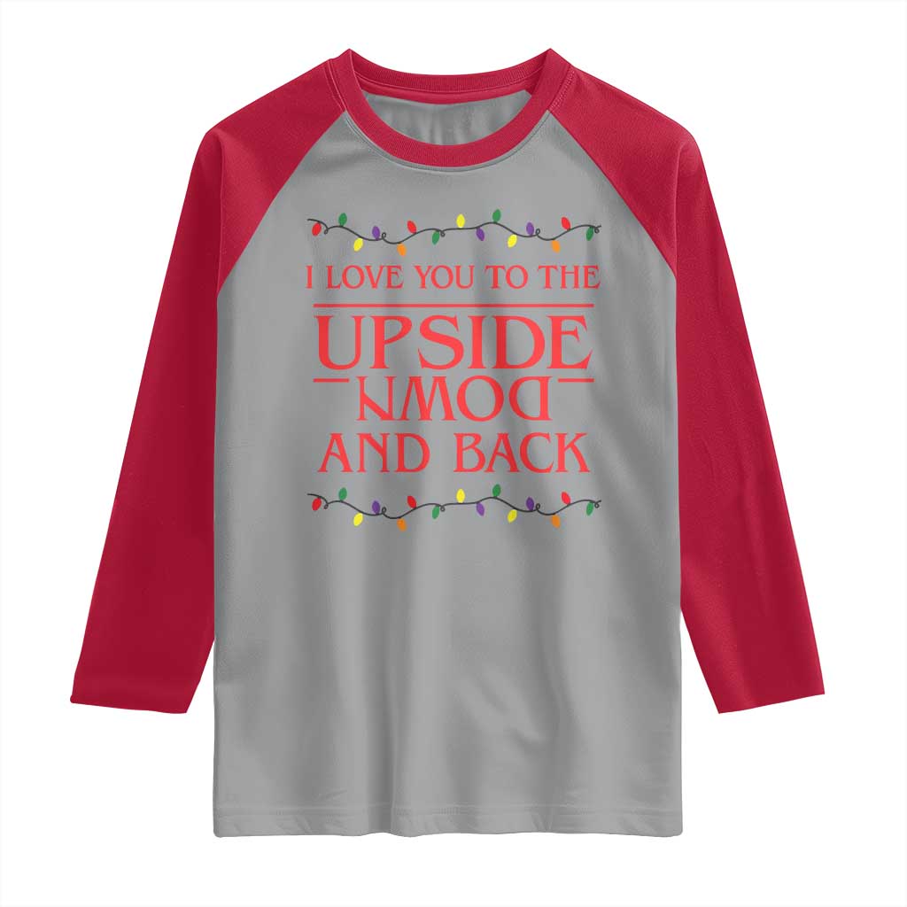 I Love You To The Upside Down Stranger Christmas Raglan Shirt And Back Ugly Xmas Lights - Wonder Print Shop
