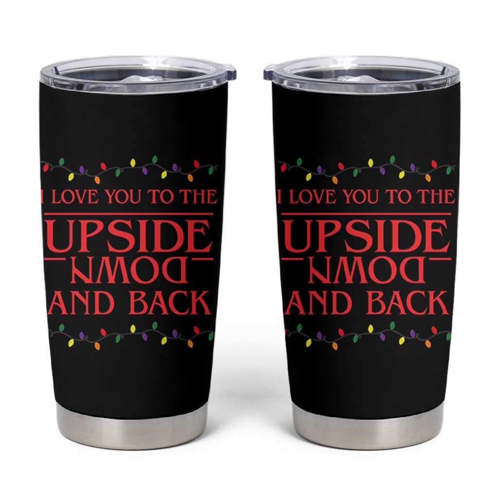 I Love You To The Upside Down Stranger Christmas Tumbler Cup And Back Ugly Xmas Lights - Wonder Print Shop