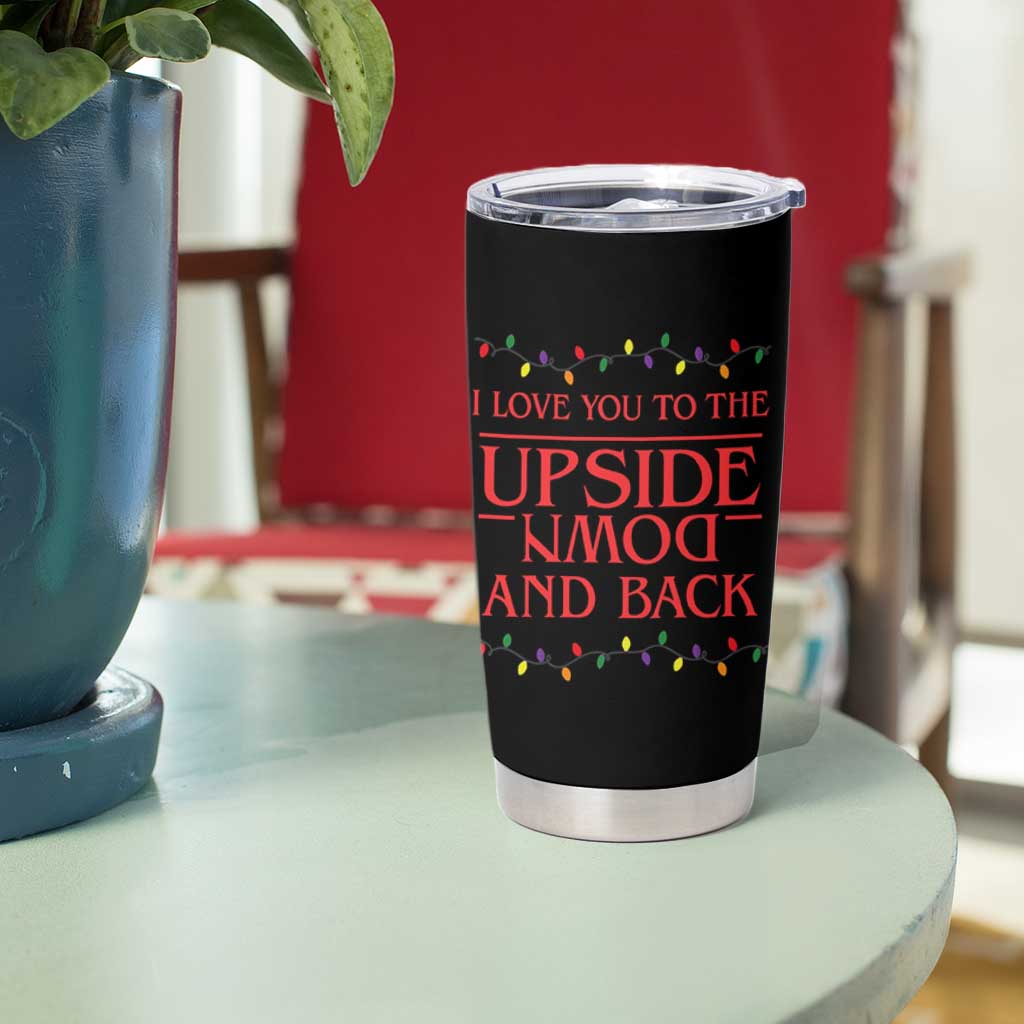 I Love You To The Upside Down Stranger Christmas Tumbler Cup And Back Ugly Xmas Lights - Wonder Print Shop