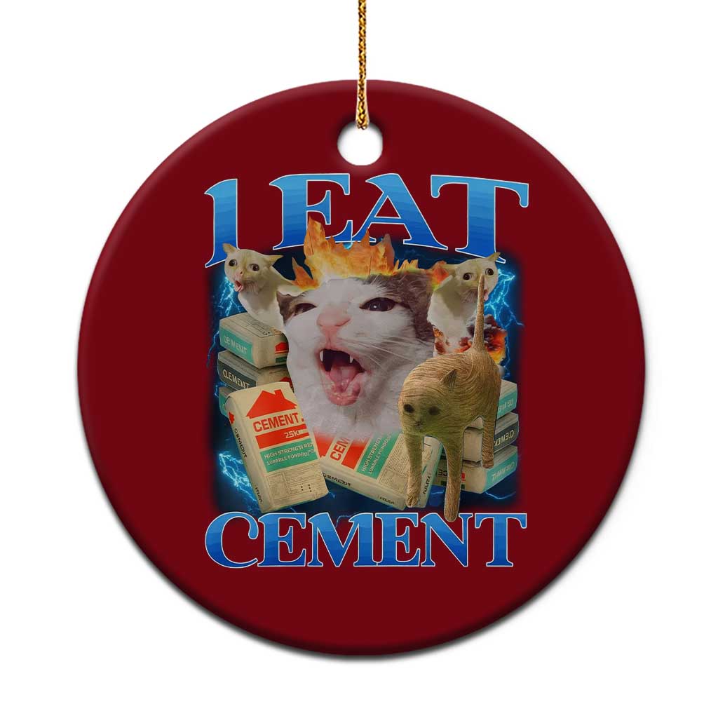 I Eat Cement Cursed Cat Ceramic Ornament Funny Cat Meme Ironic - Wonder Print Shop